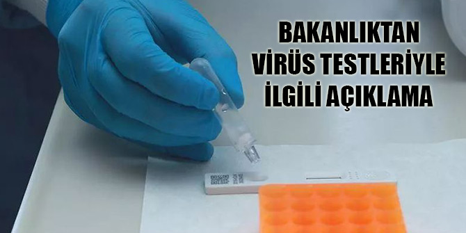 Sağlık Bakanlığı'ndan koronavirüs testleriyle ilgili iddialar hakkında açıklama