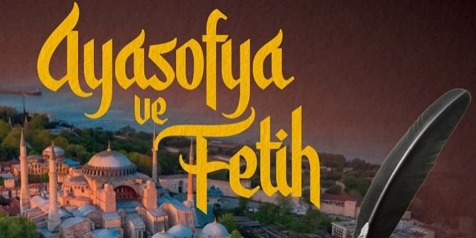 Konya Büyükşehir’den “Ayasofya ve Fetih” konulu makale yarışması