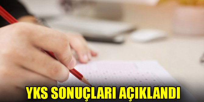 YKS sonuçları açıklandı