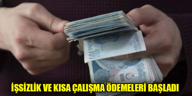 İşsizlik ve kısa çalışma ödemeleri bugün başladı