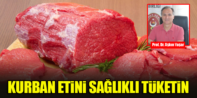 Kurban etini sağlıklı tüketin