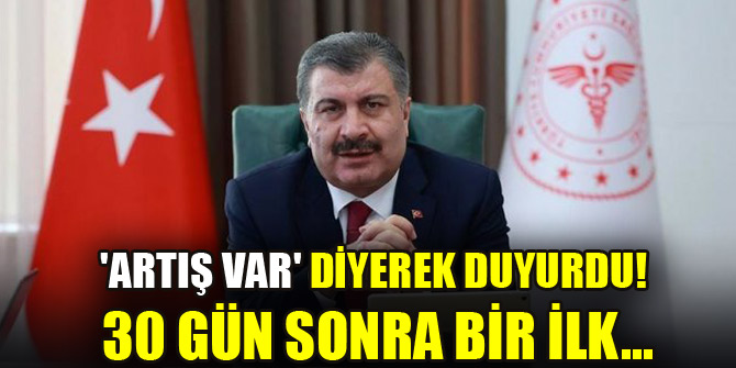 'Artış var' diyerek duyurdu! 30 gün sonra bir ilk...