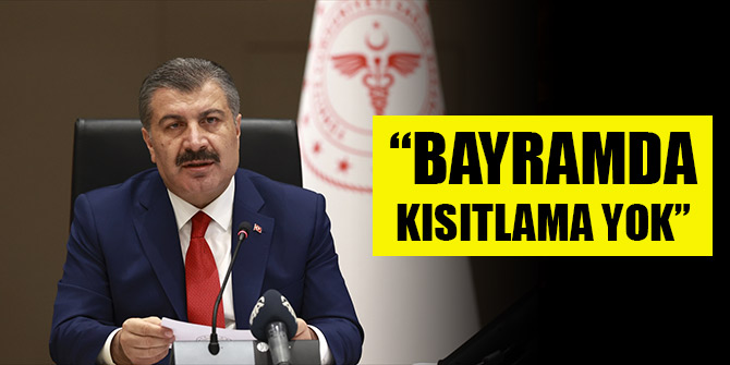 Koca: Kurban Bayramı'nda kısıtlama yok