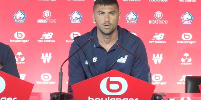 Burak Yılmaz'dan Lille'e tranfer olduktan sonra damga vuran sözler! 'Hayatım boyunca...'