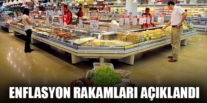 Enflasyon rakamları açıklandı!