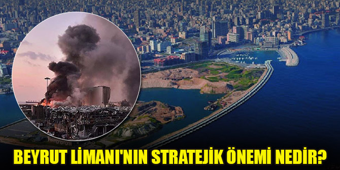 Patlamayla yıkıma uğrayan Beyrut Limanı Lübnan ekonomisinin can damarı sayılıyordu