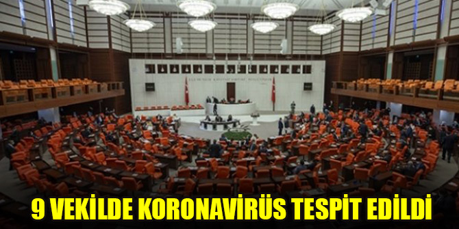 TBMM'de 9 vekilde koronavirüs tespit edildi