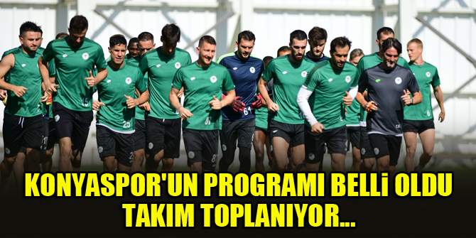 Konyaspor'un programı belli oldu