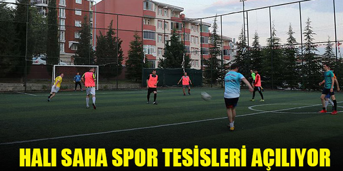 Halı saha spor tesisleri açılıyor