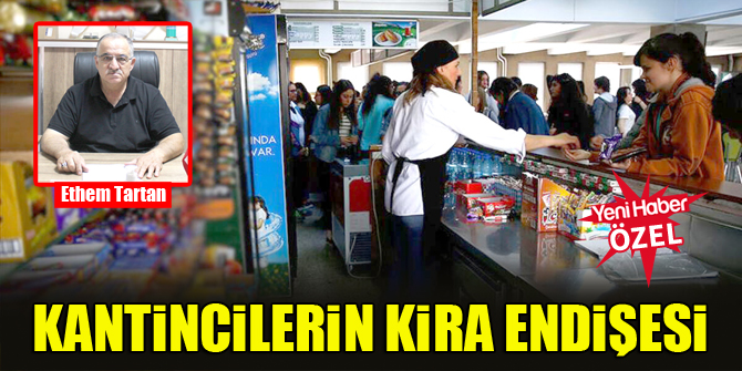 Kantincilerin kira endişesi