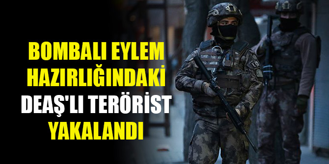 Bursa'da bombalı eylem hazırlığındaki DEAŞ'lı terörist yakalandı