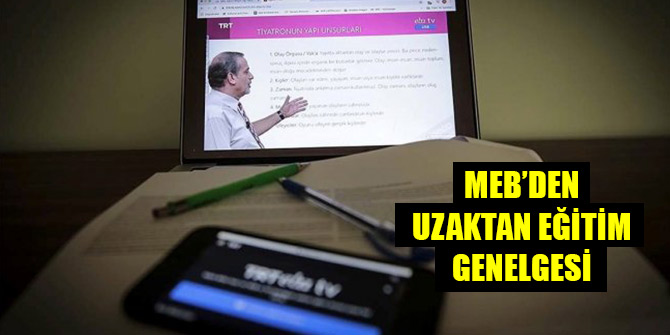 Milli Eğitim Bakanlığı'ndan uzaktan eğitim genelgesi