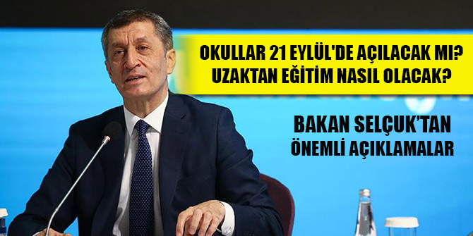 Okullar 21 Eylül'de açılacak mı? Bakan Selçuk açıkladı