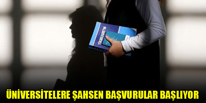 Üniversitelere şahsen başvurular başlıyor