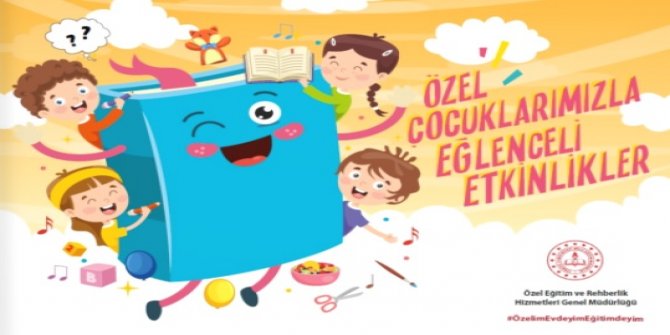 MEB’den özel çocuklara eğlenceli etkinlikler serisi