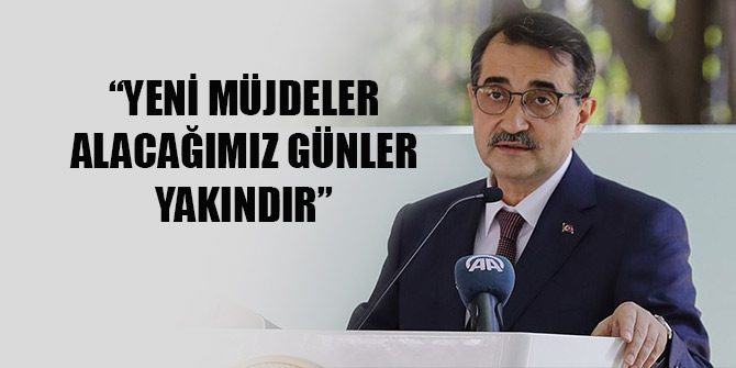 Dönmez: Yeni müjdeler alacağımız günler yakındır