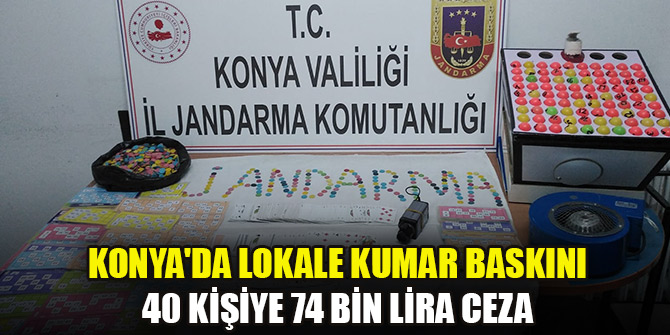 Konya'da lokale kumar baskını: 40 kişiye 74 bin lira ceza