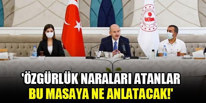 'Özgürlük naraları atanlar bu masaya ne anlatacak!'