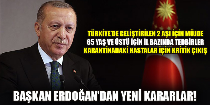 Başkan Erdoğan yeni kararları açıkladı!