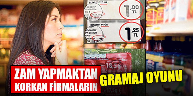 Zam yapmaktan korkan firmaların gramaj oyunu