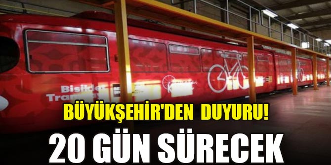 Büyükşehir'den tramvay hattı duyurusu! 20 gün sürecek