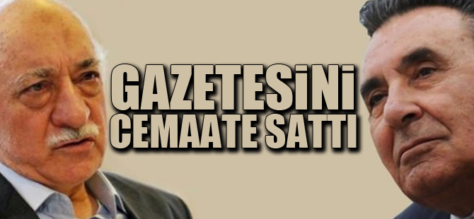 Aydın Doğan gazetesini cemaate sattı