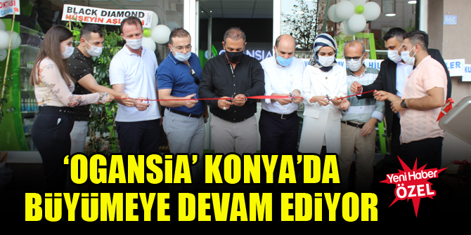 ‘Ogansia’ Konya’da büyümeye devam ediyor