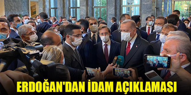 Cumhurbaşkanı Erdoğan'dan idam açıklaması