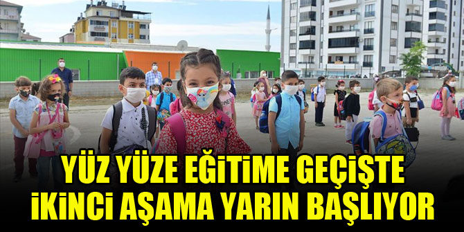 Yüz yüze eğitime geçişte ikinci aşama yarın başlıyor