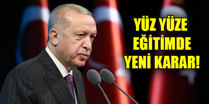 Yüz yüze eğitimde yeni karar!