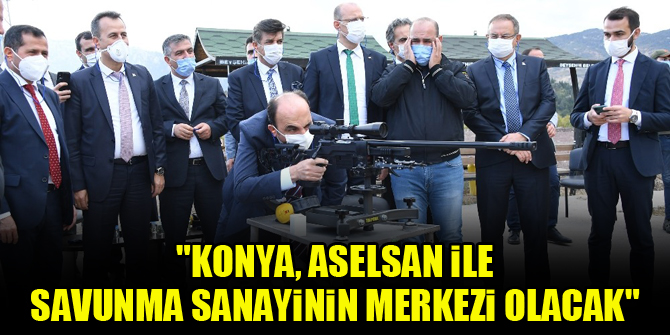 Başkan Altay: "Konya, ASELSAN ile savunma sanayinin merkezi olacak"
