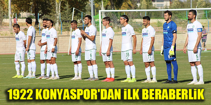 1922 Konyaspor'dan ilk beraberlik