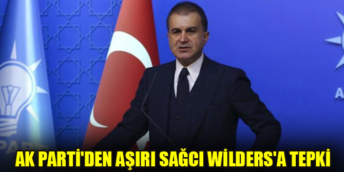 AK Parti'den aşırı sağcı Wilders'a tepki