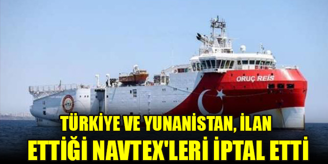 Ankara ve Atina'dan karşılıklı Navtex iptali