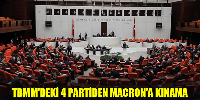 TBMM'den Macron'a ortak tepki