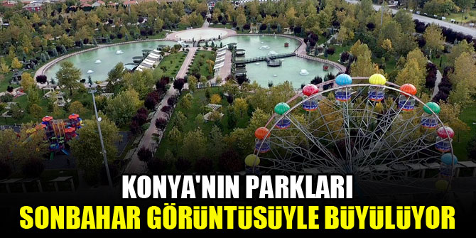 konya nin parklari sonbahar goruntusuyle buyuluyor