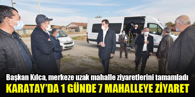 Karatay’da 1 günde 7 mahalleye ziyaret