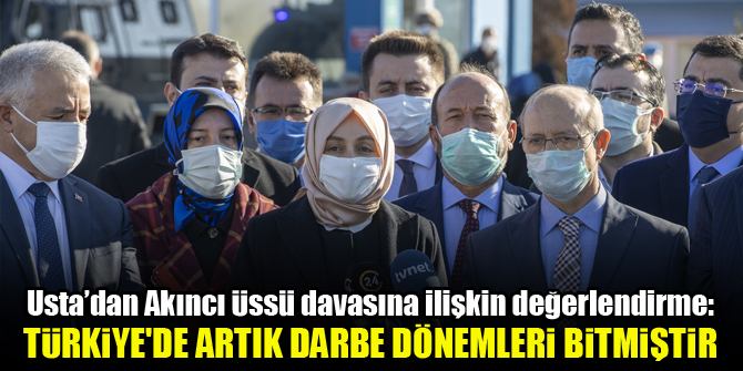 Leyla Şahin Usta: Türkiye'de artık darbe dönemleri bitmiştir