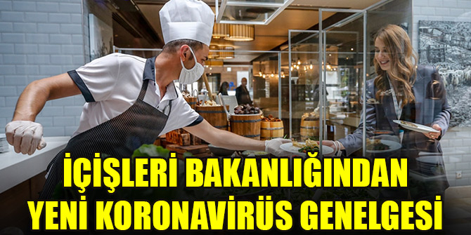 İçişleri Bakanlığından yeni koronavirüs genelgesi