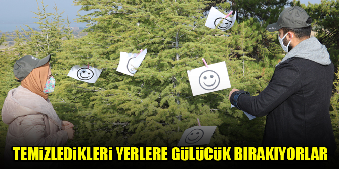 Temizledikleri yerlere gülücük bırakıyorlar