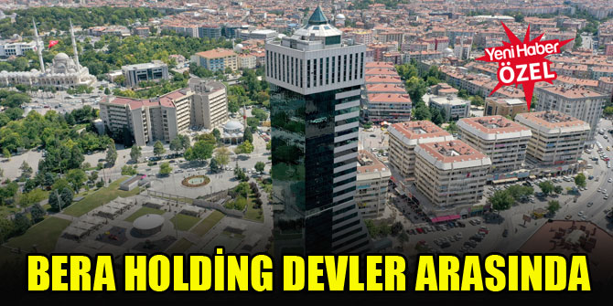Bera Holding devler arasında