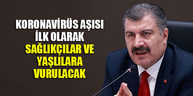 Koronavirüs aşısı ilk olarak sağlıkçılar ve yaşlılara vurulacak