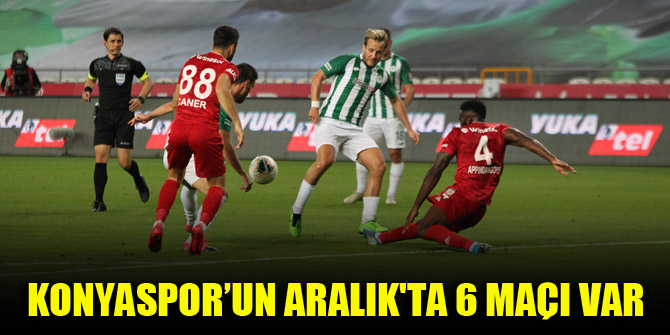Konyaspor’un Aralık’ta 6 maçı var