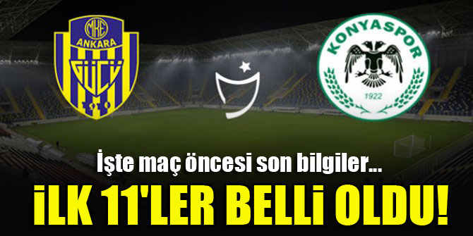 MKE Ankaragücü - Konyaspor | İLK 11'LER!