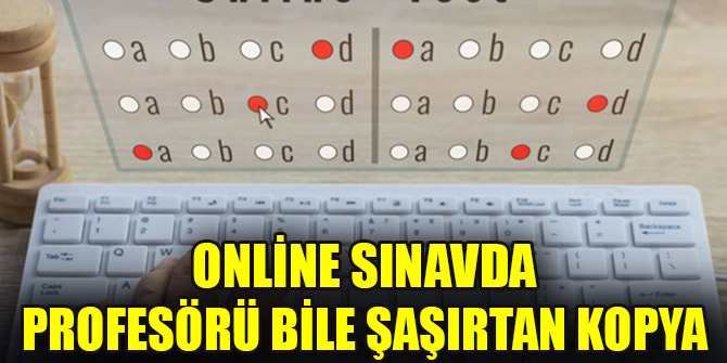 Online sınavda profesörü bile şaşırtan kopya