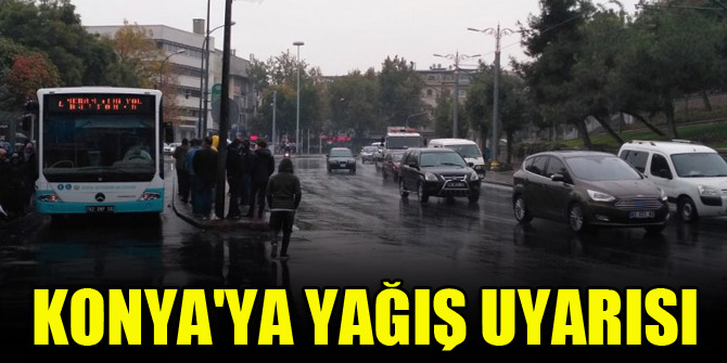 Konya'ya yağış uyarısı