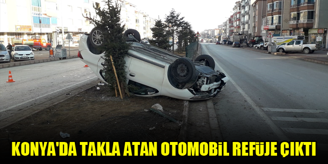 Konya'da takla atan otomobil refüje çıktı
