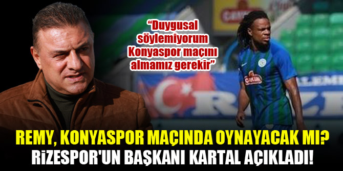 Rizespor Başkanı Kartal: Konyaspor maçını almalıyız