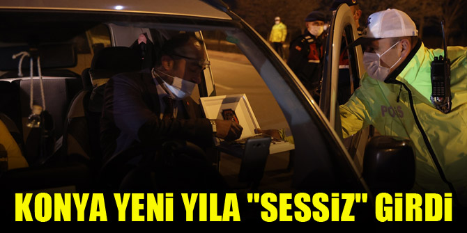 Konya yeni yıla "sessiz" girdi