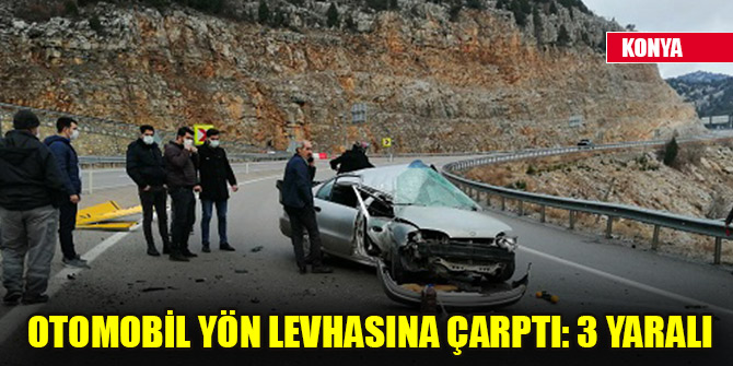 Konya'da otomobil yön levhasına çarptı: 3 yaralı